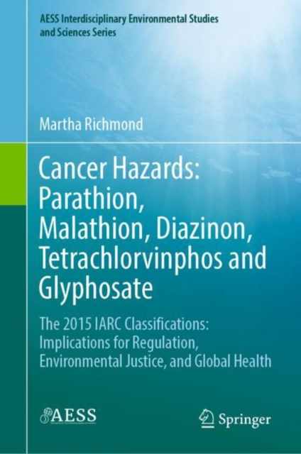 Cancer Hazards:  Parathion, Malathion, Diazinon, Tetrachlorvinphos and Glyphosate