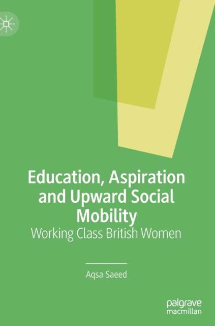 Education, Aspiration and Upward Social Mobility