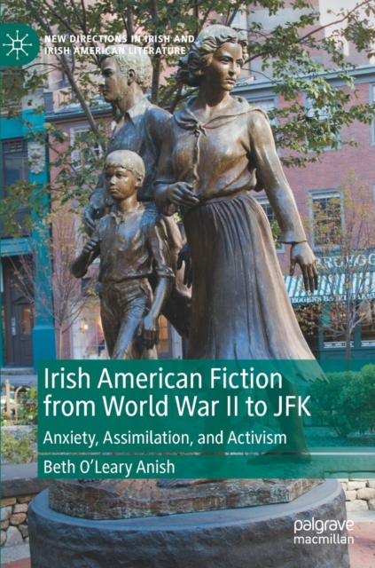 Irish American Fiction from World War II to JFK