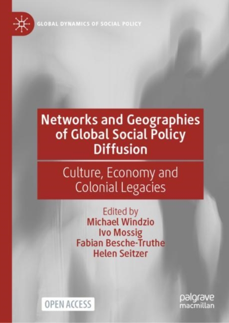 Networks and Geographies of Global Social Policy Diffusion