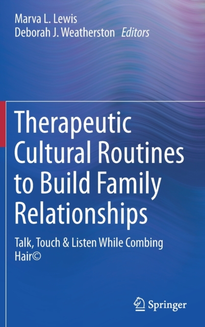 Therapeutic Cultural Routines to Build Family Relationships