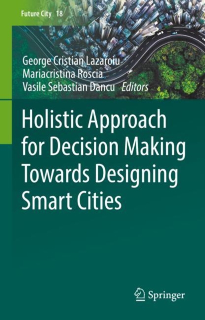 Holistic Approach for Decision Making Towards Designing Smart Cities