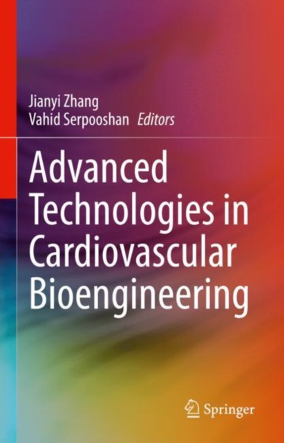 Advanced Technologies in Cardiovascular Bioengineering