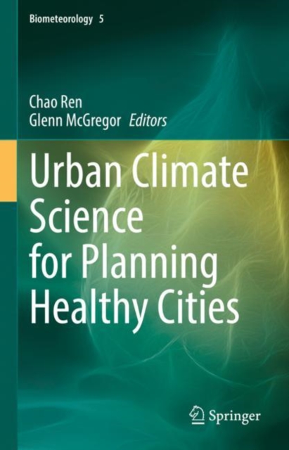 Urban Climate Science for Planning Healthy Cities