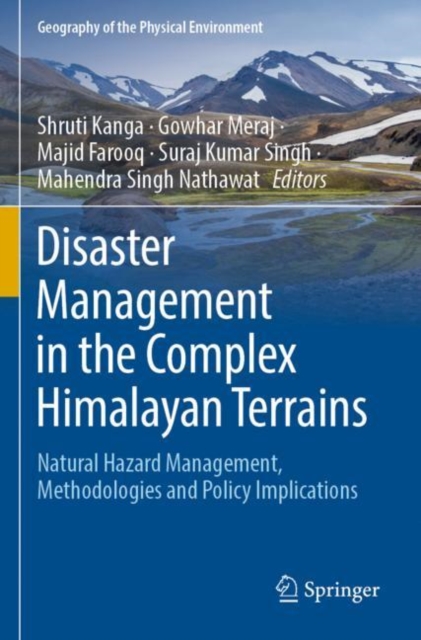 Disaster Management in the Complex Himalayan Terrains