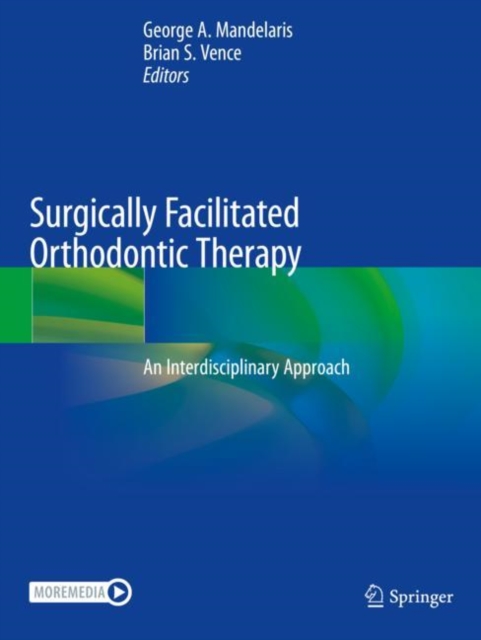 Surgically Facilitated Orthodontic Therapy