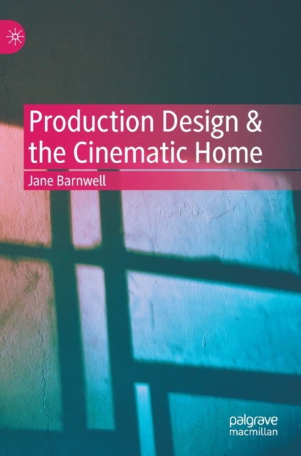 Production Design & the Cinematic Home