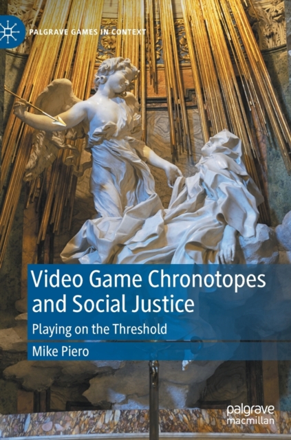 Video Game Chronotopes and Social Justice