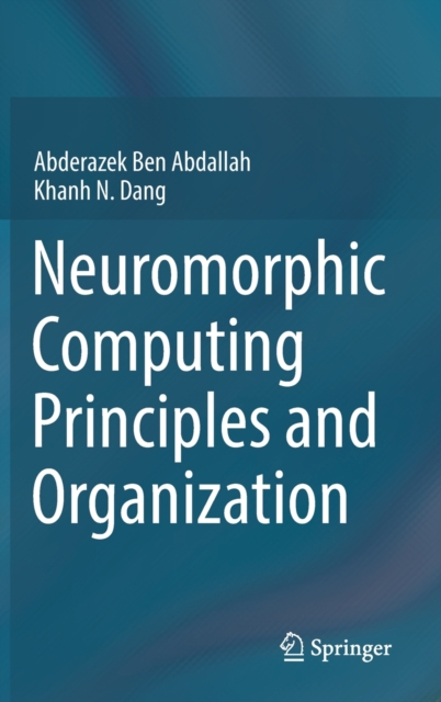 Neuromorphic Computing Principles and Organization