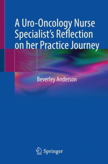 Uro-Oncology Nurse Specialist's Reflection on her Practice Journey