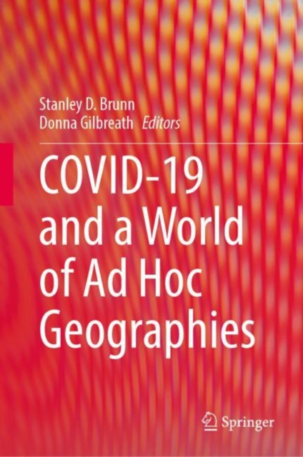 COVID-19 and a World of Ad Hoc Geographies