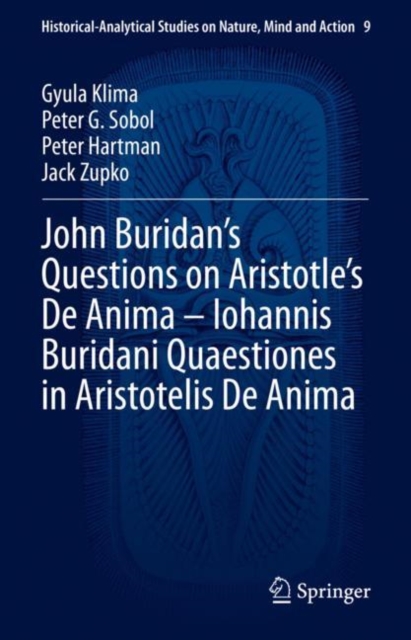 John Buridan’s Questions on Aristotle’s De Anima – Iohannis Buridani Quaestiones in Aristotelis De Anima