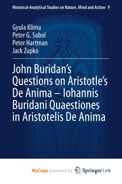 John Buridan's Questions on Aristotle's De Anima - Iohannis Buridani Quaestiones in Aristotelis De Anima