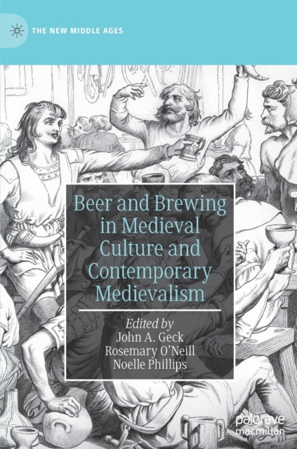 Beer and Brewing in Medieval Culture and Contemporary Medievalism