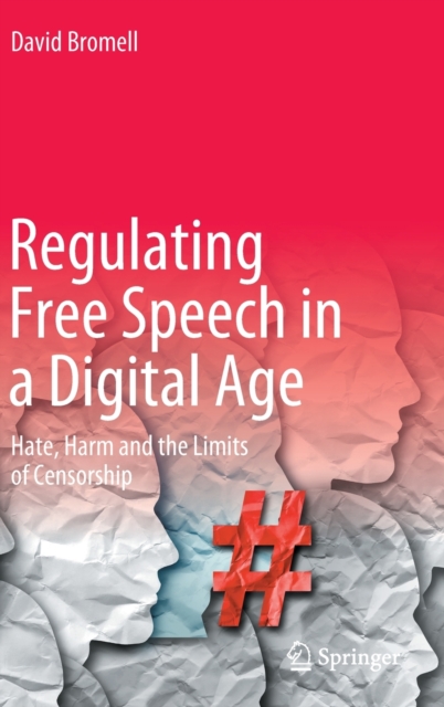 Regulating Free Speech in a Digital Age