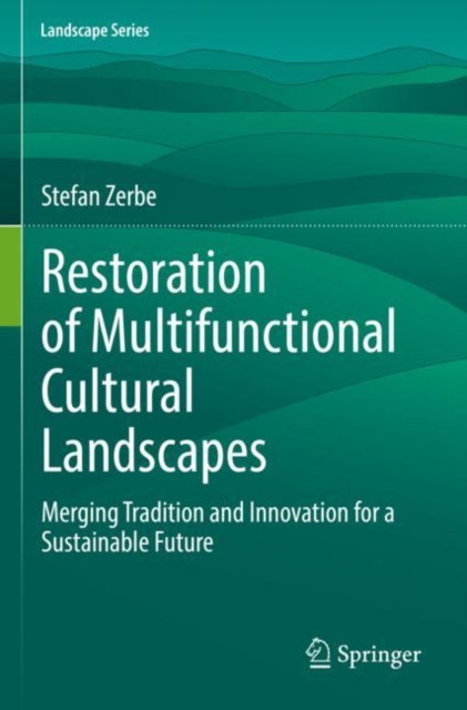 Restoration of Multifunctional Cultural Landscapes