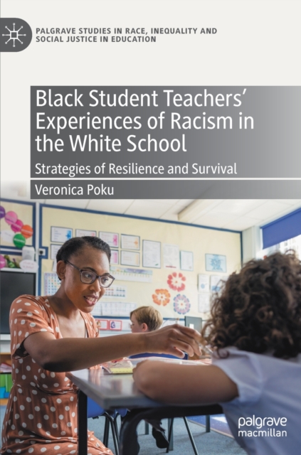 Black Student Teachers' Experiences of Racism in the White School