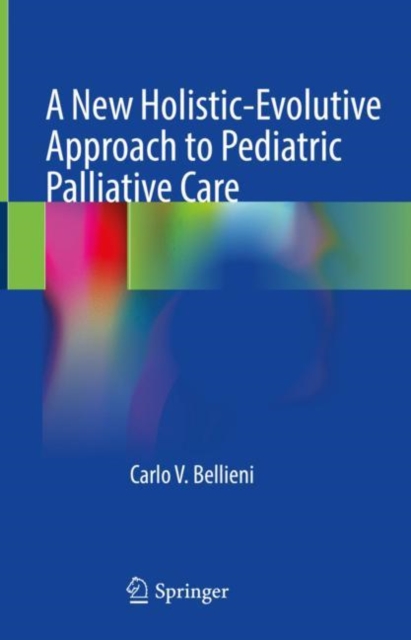 New Holistic-Evolutive Approach to Pediatric Palliative Care