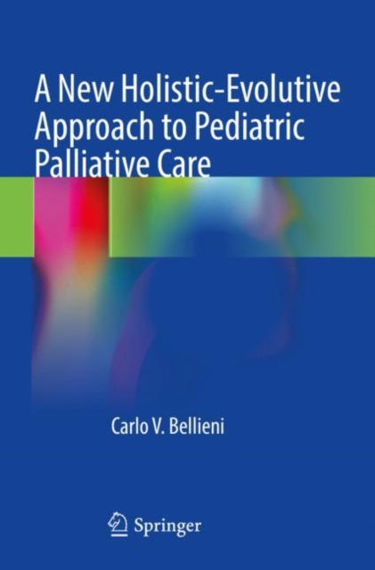 New Holistic-Evolutive Approach to Pediatric Palliative Care