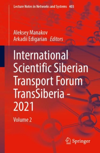 International Scientific Siberian Transport Forum TransSiberia - 2021