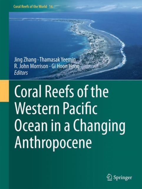 Coral Reefs of the Western Pacific Ocean in a Changing Anthropocene