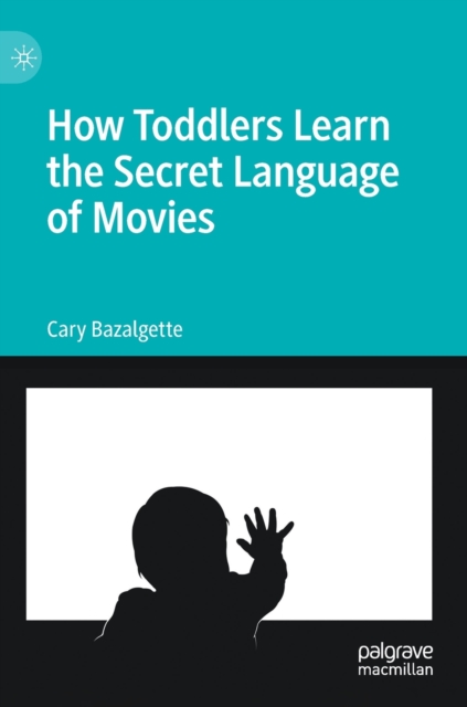 How Toddlers Learn the Secret Language of Movies