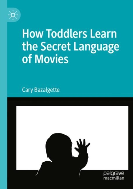 How Toddlers Learn the Secret Language of Movies