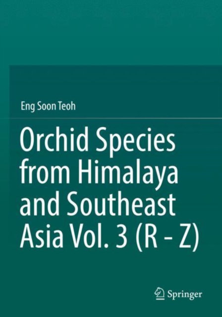 Orchid Species from Himalaya and Southeast Asia Vol. 3 (R - Z)