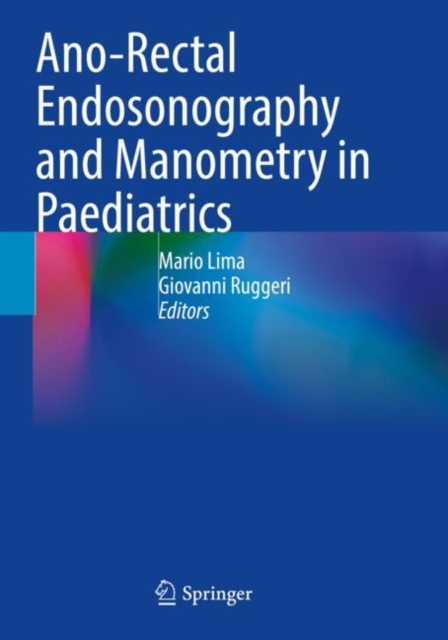 Ano-Rectal Endosonography and Manometry in Paediatrics