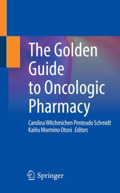 Golden Guide to Oncologic Pharmacy