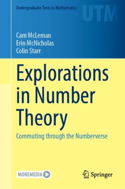 Explorations in Number Theory