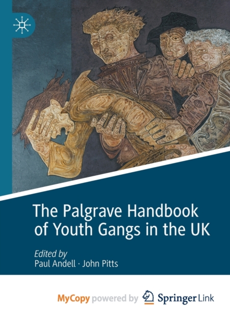 Palgrave Handbook of Youth Gangs in the UK