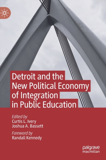 Detroit and the New Political Economy of Integration in Public Education