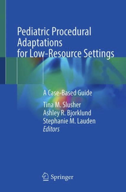 Pediatric Procedural Adaptations for Low-Resource Settings