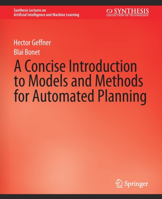 A Concise Introduction to Models and Methods for Automated Planning