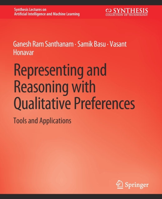 Representing and Reasoning with Qualitative Preferences