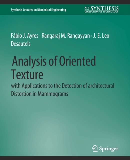 Analysis of Oriented Texture with application to the Detection of Architectural Distortion in Mammograms