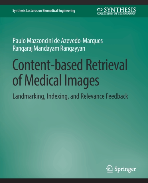Content-based Retrieval of Medical Images