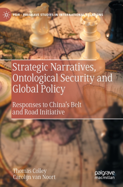 Strategic Narratives, Ontological Security and Global Policy