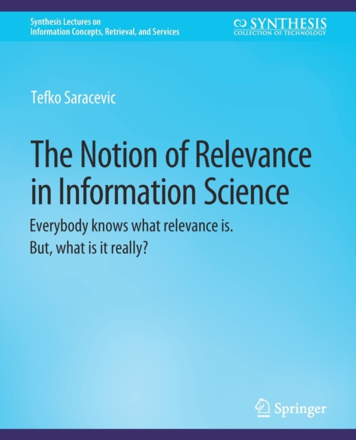 The Notion of Relevance in Information Science