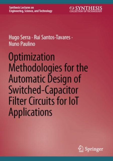 Optimization Methodologies for the Automatic Design of Switched-Capacitor Filter Circuits for IoT Applications