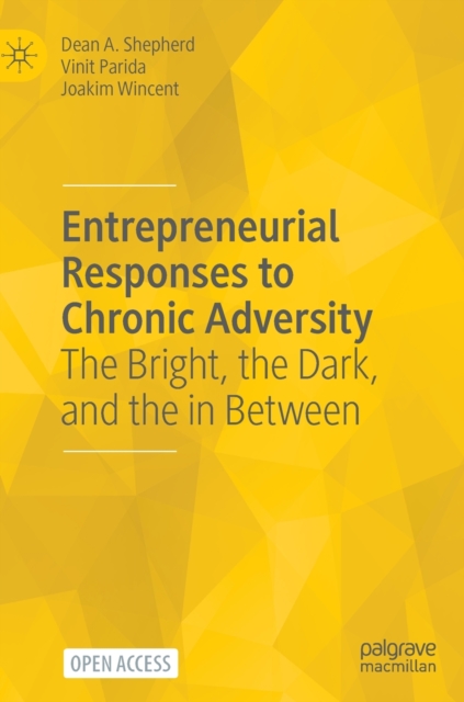 Entrepreneurial Responses to Chronic Adversity