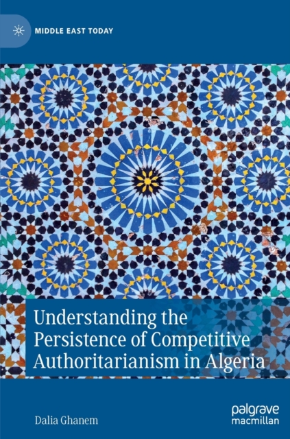 Understanding the Persistence of Competitive Authoritarianism in Algeria