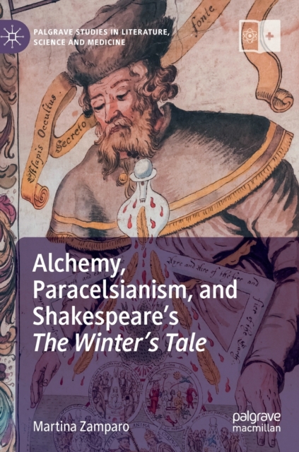 Alchemy, Paracelsianism, and Shakespeare's The Winter's Tale