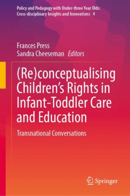 (Re)conceptualising Children's Rights in Infant-Toddler Care and Education