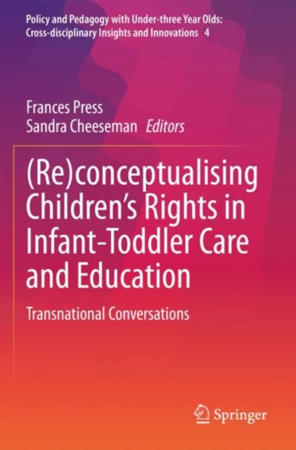 (Re)conceptualising Children’s Rights in Infant-Toddler Care and Education