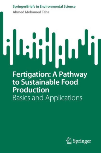 Fertigation: A Pathway to Sustainable Food Production