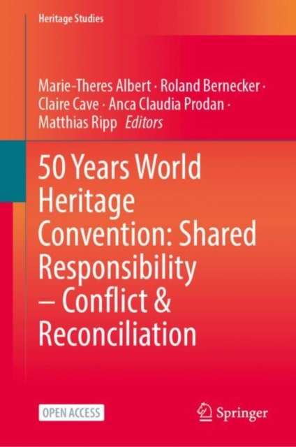 50 Years World Heritage Convention: Shared Responsibility - Conflict & Reconciliation