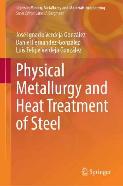 Physical Metallurgy and Heat Treatment of Steel