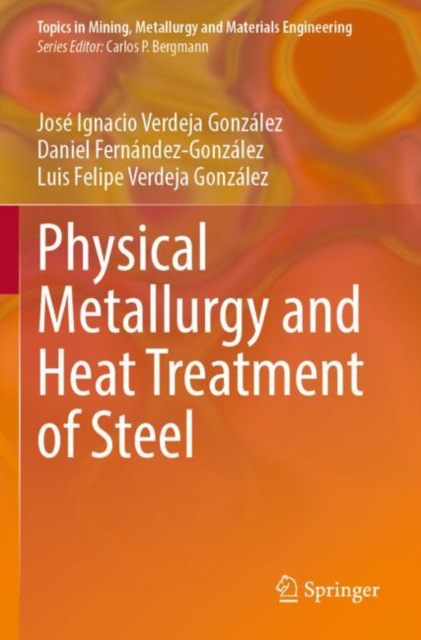 Physical Metallurgy and Heat Treatment of Steel